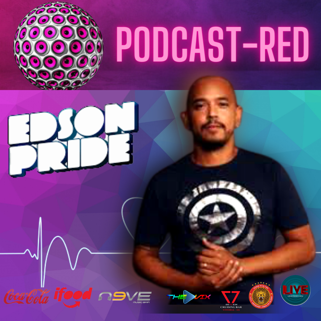 podcast com DJ/ Producer EDSON PRIDE